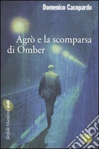 Agrò e la scomparsa di Omber