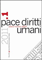 Pace diritti umani-Peace human rights (2011). Vol. 1 libro