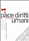 Pace diritti umani-Peace human rights (2011). Vol. 1 libro