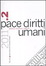 Pace diritti umani-Peace human rights (2011). Vol. 2 libro