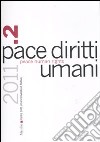 Pace diritti umani-Peace human rights (2011). Vol. 2 libro