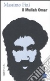 Il Mullah Omar libro