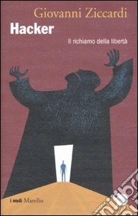 Hacker. Il richiamo della libertà