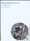 Bernardo Bertolucci. Il cinema e i film libro di Aprà A. (cur.)