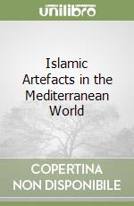 Islamic Artefacts in the Mediterranean World libro