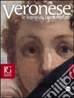 Veronese. Le storie di Ester rivelate. Catalogo della mostra (Venezia, 21 aprile-24 luglio 2011). Ediz. illustrata libro