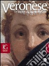 Veronese. Le storie di Ester rivelate. Catalogo della mostra (Venezia, 21 aprile-24 luglio 2011). Ediz. illustrata libro di Manieri Elia G. (cur.)