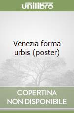 Venezia forma urbis (poster) libro