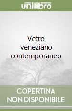 Vetro veneziano contemporaneo