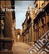 Il Teatro Olimpico. Vicenza libro di Avagnina Maria Elisa