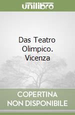Das Teatro Olimpico. Vicenza
