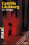 La strega. I delitti di Fjällbacka. Vol. 10 libro