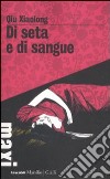 Di seta e di sangue libro