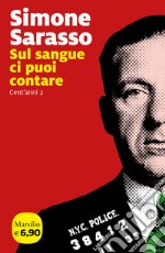 Sul sangue ci puoi contare. Cent'anni. Vol. 2 libro