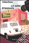 13 sotto il lenzuolo libro