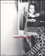 Diana Vreeland after Diana Vreeland. Catalogo della mostra (Venezia, 10 marzo-25 giugno 2012). Ediz. illustrata