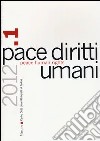 Pace diritti umani-Peace human rights (2012). Vol. 1 libro