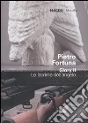Pietro Fortuna. Glory II. Le lacrime dell'angelo. Catalogo della mostra (Roma 25 giugno-30 ottobre 2011). Ediz. italiana e inglese libro