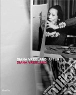 Diana Vreeland after Diana Vreeland. Catalogo della mostra (Venezia, 10 marzo-25 giugno 2012). Ediz. inglese