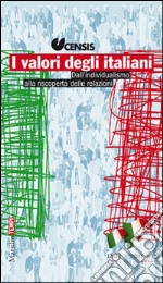 I valori degli italiani. Dall'individualismo alla riscoperta delle relazioni libro