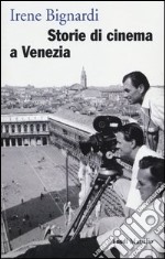 Storie di cinema a Venezia libro