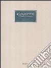 Canaletto. Il quaderno veneziano. Catalogo della mostra (Venezia, 1 aprile-1 luglio 2012). Ediz. illustrata libro di Perissa Torrini A. (cur.)