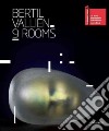 Bertil Vallien. 9 rooms. Catalogo della mostra (Venezia, 28 agosto-25 novembre 2012). Ediz. a colori libro