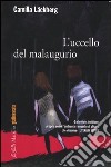 L'uccello del malaugurio. I delitti di Fjällbacka. Vol. 4 libro