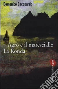 Agrò e il maresciallo La Ronda libro