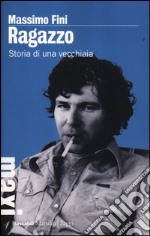 Ragazzo. Storia di una vecchiaia libro