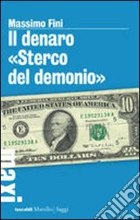Il denaro «Sterco del demonio»
