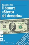 Il denaro «Sterco del demonio» libro