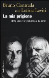 La mia prigione. Storia vera di un poliziotto a Palermo libro