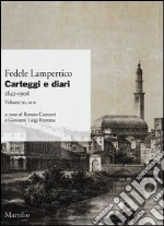 Carteggi e diari (1842-1906). Vol. 3: M-R