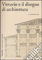 Vitruvio e il disegno di architettura libro