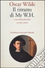 Il ritratto di Mr W. H. Testo inglese a fronte libro