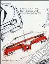 Fare l'automobile. Con interviste a grandi car designer. Ediz. illustrata libro