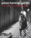 Gianni Berengo Gardin. Storie di un fotografo. Catalogo della mostra (Venezia, 1 febbraio-12 maggio 2013). Ediz. inglese libro