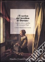 «Ti scrivo dal tavolino di Dumas». Lettere edite e inedite di Giovanni Prati