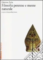 Filosofia perenne e mente naturale libro