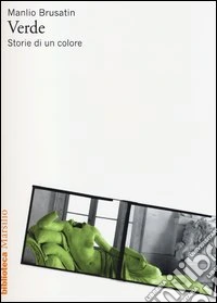 Verde. Storie di un colore