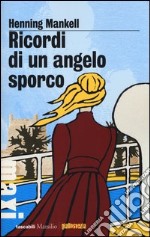 Ricordi di un angelo sporco libro