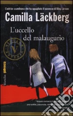 L`uccello del malaugurio. I delitti di FjÃ¤llbacka. Ediz. illustrata. Vol. 4 libro usato