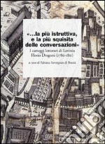 «...la più istruttiva, e la più squisita delle conversazioni». I carteggi letterari di Lavinia Florio Dragoni (1780-1811)