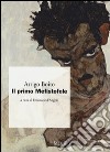 Il primo Mefistofele libro di Boito Arrigo D'Angelo E. (cur.)