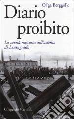 Diario proibito. La verità nascosta sull'assedio di Leningrado