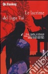 Le lacrime del lago Tai. Le inchieste dell'ispettore Chen. Vol. 7 libro