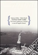 Napoli-New York. Una storia inedita per il cinema libro