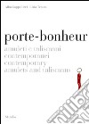 Porte-bonheur. Amuleti e talismani contemporanei. Ediz. italiana e inglese libro