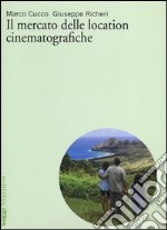 Il mercato delle location cinematografiche libro